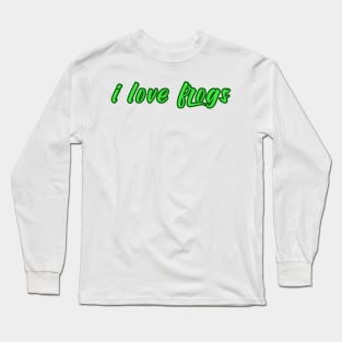 i love frogs Long Sleeve T-Shirt